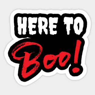 Here to Boo Sticker